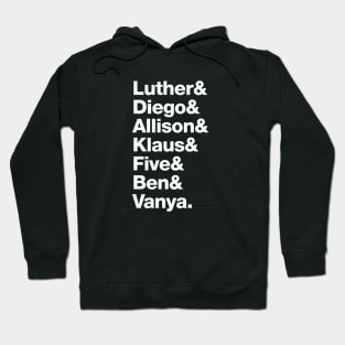 The Umbrella Academy - Luther, Diego, Allison, Klaus, Five, Ben & Vanya. Hoodie